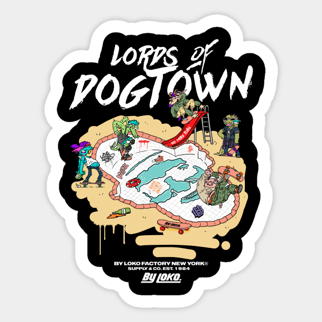 Lords of Dogtown Sticker by BY LOKO